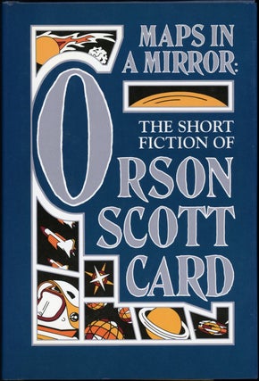 Item #21799 MAPS IN A MIRROR: THE SHORT FICTION OF ORSON SCOTT CARD. Orson Scott Card