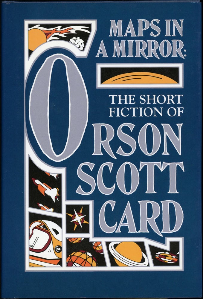 Item #21799 MAPS IN A MIRROR: THE SHORT FICTION OF ORSON SCOTT CARD. Orson Scott Card.