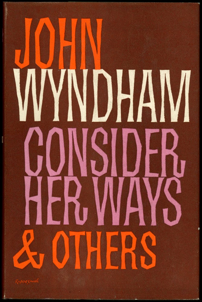 Item #21816 CONSIDER HER WAYS & OTHERS. John Wyndham, John Beynon Harris.