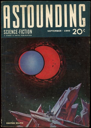 Item #21853 ASTOUNDING SCIENCE FICTION. 1940. . John W. Campbell ASTOUNDING SCIENCE FICTION....
