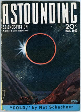 Item #21899 ASTOUNDING SCIENCE FICTION. 1940. . John W. Campbell ASTOUNDING SCIENCE FICTION....