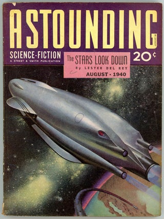 Item #21904 ASTOUNDING SCIENCE FICTION. 1940. . John W. Campbell ASTOUNDING SCIENCE FICTION....