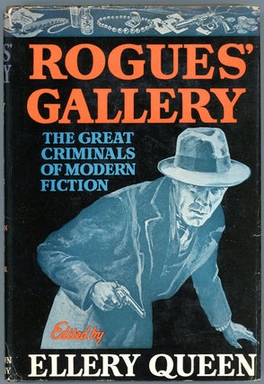 Item #21972 ROGUES' GALLERY: THE GREAT CRIMINALS OF MODERN FICTION. Frederic Dannay, Manfred B. Lee