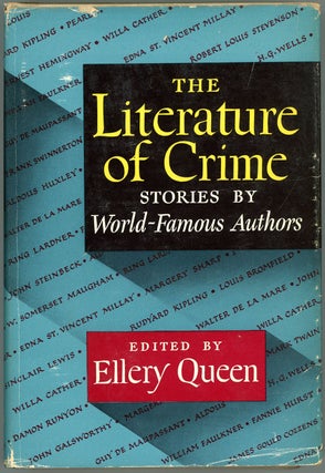 Item #21973 THE LITERATURE OF CRIMES: STORIES BY WORLD-FAMOUS AUTHORS. Frederic Dannay, Manfred...