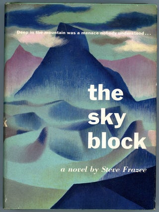 Item #21976 THE SKY BLOCK. Steve Frazee