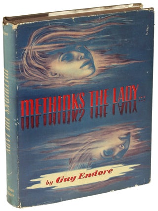 Item #21978 METHINKS THE LADY. Guy Endore