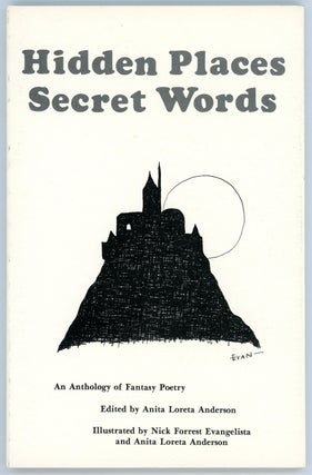 Item #21981 HIDDEN PLACES SECRET WORDS: AN ANTHOLOGY OF FANTASY POETRY. Anita Loreta Anderson