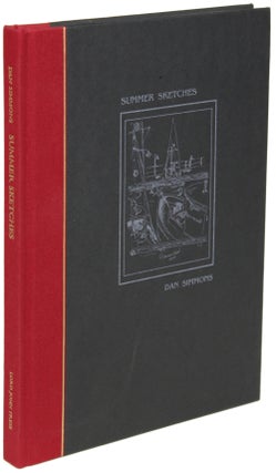 Item #2199 SUMMER SKETCHES. Dan Simmons