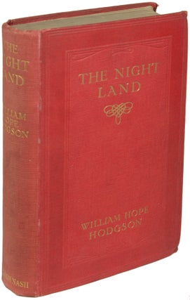 Item #22160 THE NIGHT LAND: A LOVE TALE. William Hope Hodgson