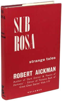 Item #22221 SUB ROSA: STRANGE TALES. Robert Aickman