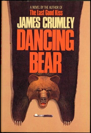 Item #22321 DANCING BEAR. James Crumley