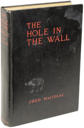 Item #22335 THE HOLE IN THE WALL. Fred MacIsaac