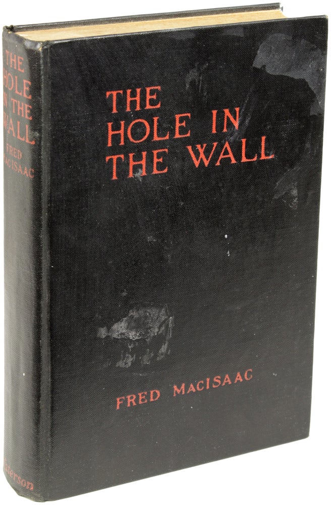 Item #22335 THE HOLE IN THE WALL. Fred MacIsaac.