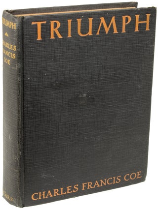 Item #22362 TRIUMPH: THE UNDOING OF RAFFERTY, WARD HEELER. Charles Francis Coe