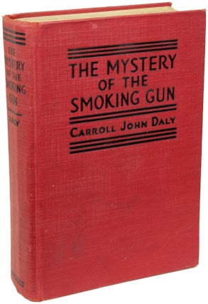 Item #22382 MYSTERY OF THE SMOKING GUN. Carroll John Daly