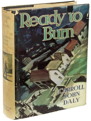 Item #22384 READY TO BURN. Carroll John Daly