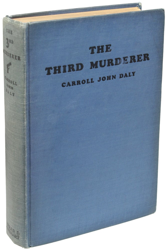 Item #22389 THE THIRD MURDERER. Carroll John Daly.