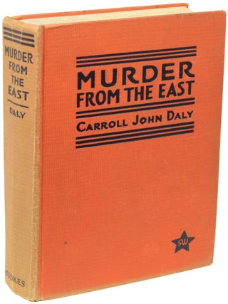 Item #22390 MURDER FROM THE EAST: A RACE WILLIAMS STORY. Carroll John Daly