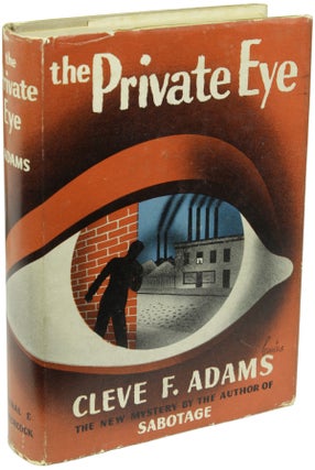 Item #22393 THE PRIVATE EYE. Cleve Adams
