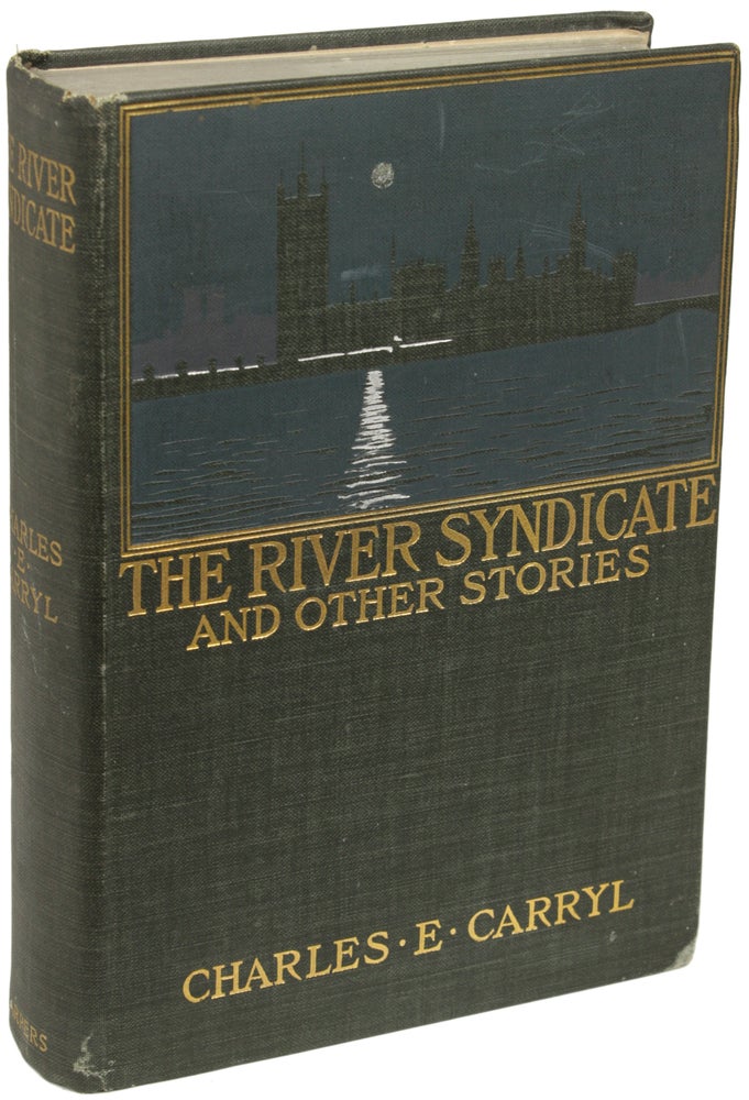 Item #22397 THE RIVER SYNDICATE. Charles E. Carryl.