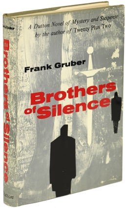 Item #224 BROTHERS OF SILENCE. Frank Gruber