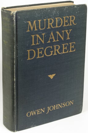 Item #22417 MURDER IN ANY DEGREE. Owen Johnson