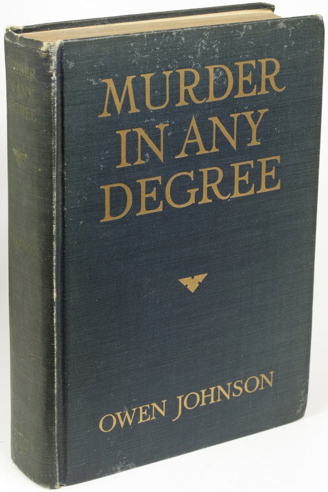 Item #22417 MURDER IN ANY DEGREE. Owen Johnson.