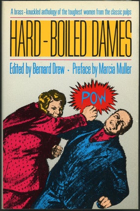 Item #22426 HARD-BOILED DAMES: STORIES FEATURING WOMEN DETECTIVES, REPORTERS, ADVENTURERS, AND...