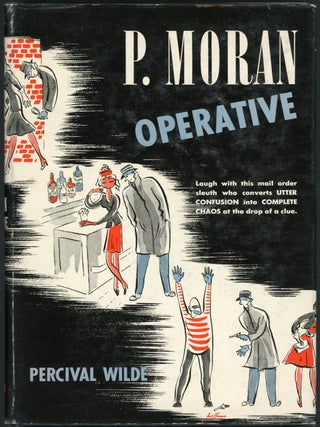 Item #22476 P. MORAN, OPERATIVE. Percival Wilde