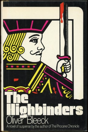 Item #22529 THE HIGHBINDERS. Ross Thomas, "Oliver Bleeck."