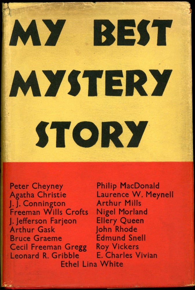 Item #22535 MY BEST MYSTERY STORY: A COLLECTION OF STORIES CHOSEN BY THEIR OWN AUTHORS. Anonymously Edited Anthology.