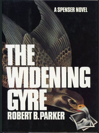 Item #22542 THE WIDENING GYRE. Robert. B. Parker