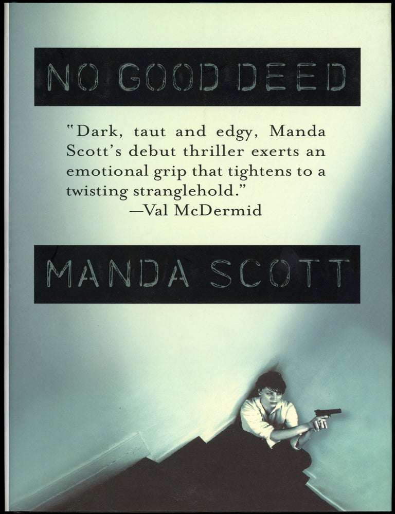 NO GOOD DEED. Manda Scott.