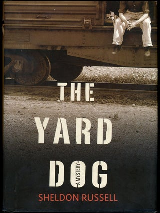 Item #22554 THE YARD DOG. Sheldon Russell