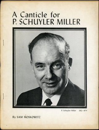 Item #22573 A CANTICLE FOR P. SCHUYLER MILLER [caption title]. Miller, Schuyler