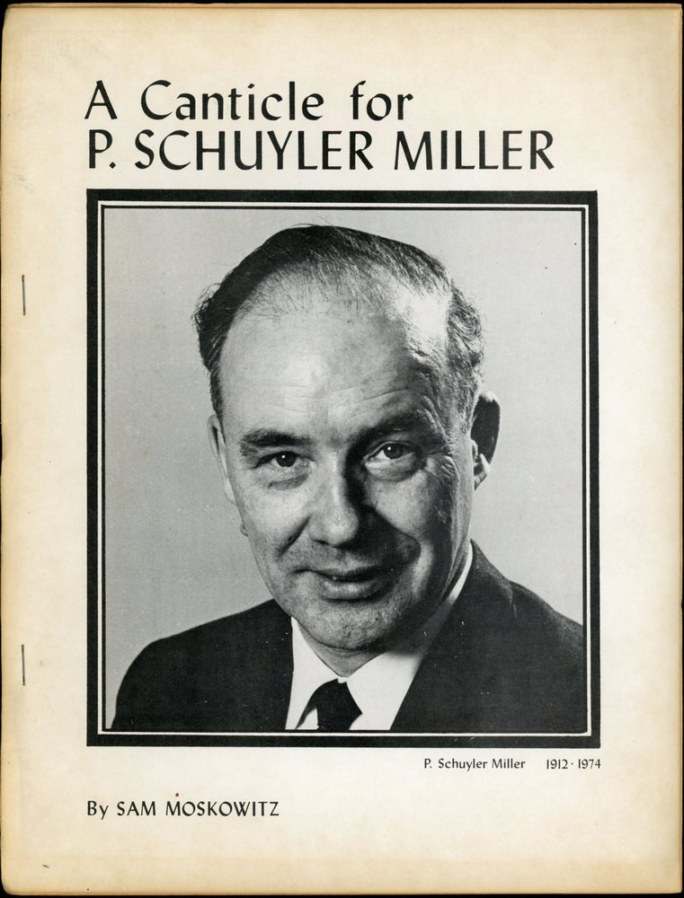 Item #22573 A CANTICLE FOR P. SCHUYLER MILLER [caption title]. Miller, Schuyler.