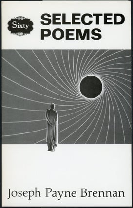 Item #22605 SIXTY SELECTED POEMS. Joseph Payne Brennan