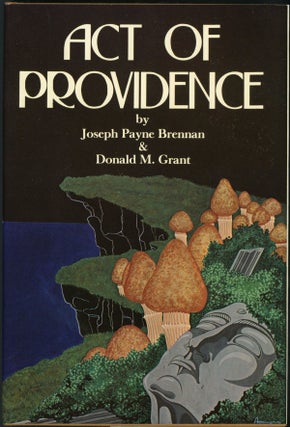 Item #22607 ACT OF PROVIDENCE. Joseph Payne Brennan, Donald M. Grant