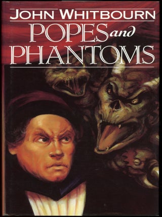 Item #22613 POPES AND PHANTOMS. John Whitbourn