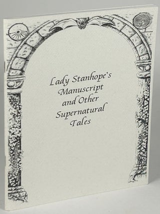 Item #22635 LADY STANHOPE'S MANUSCRIPT AND OTHER SUPERNATURAL TALES. Barbara Roden