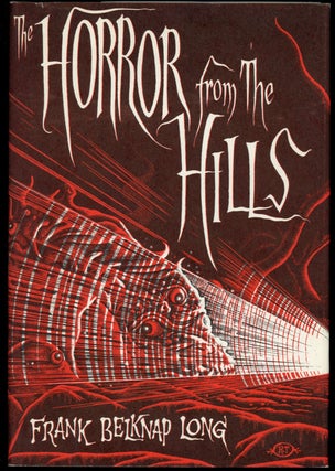 Item #22695 THE HORROR FROM THE HILLS. Frank Belknap Long