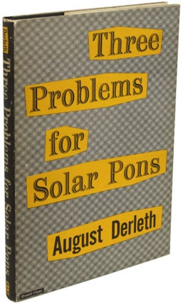 Item #22721 THREE PROBLEMS FOR SOLAR PONS. August Derleth