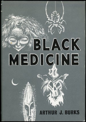 Item #22743 BLACK MEDICINE. Arthur J. Burks