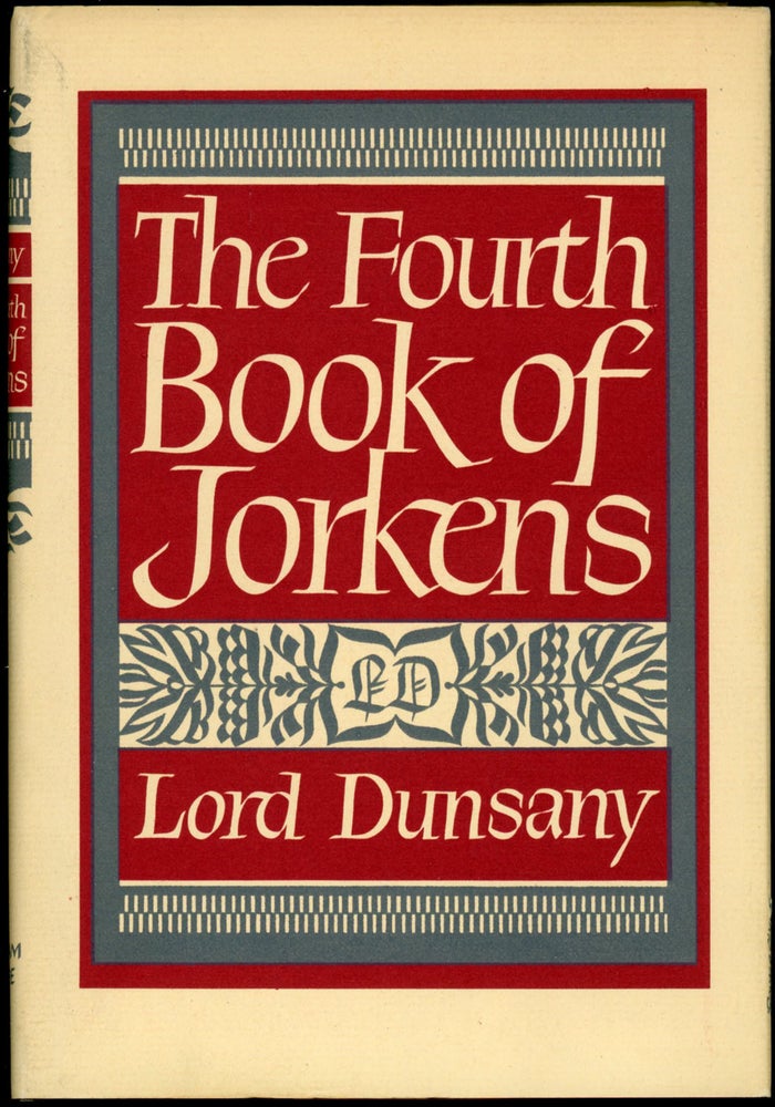 Item #22756 THE FOURTH BOOK OF JORKENS. Lord Dunsany, Edward Plunkett.