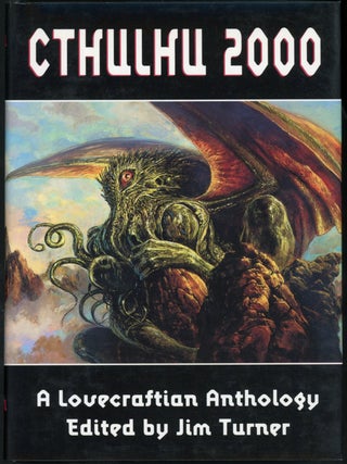 Item #22827 CTHULHU 2000: A LOVECRAFTIAN ANTHOLOGY. Jim Turner