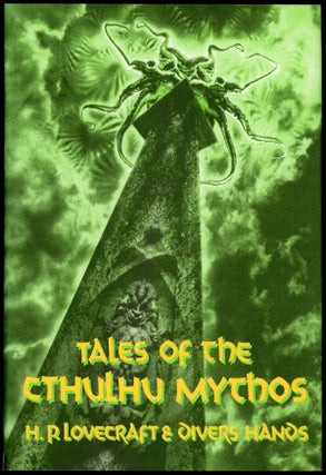 Item #22830 TALES OF THE CTHULHU MYTHOS (GOLDEN ANNIVERSARY ANTHOLOGY). Lovecraft