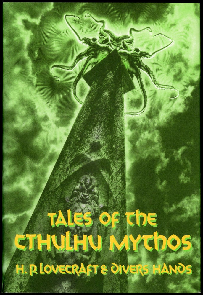 Item #22830 TALES OF THE CTHULHU MYTHOS (GOLDEN ANNIVERSARY ANTHOLOGY). Lovecraft.