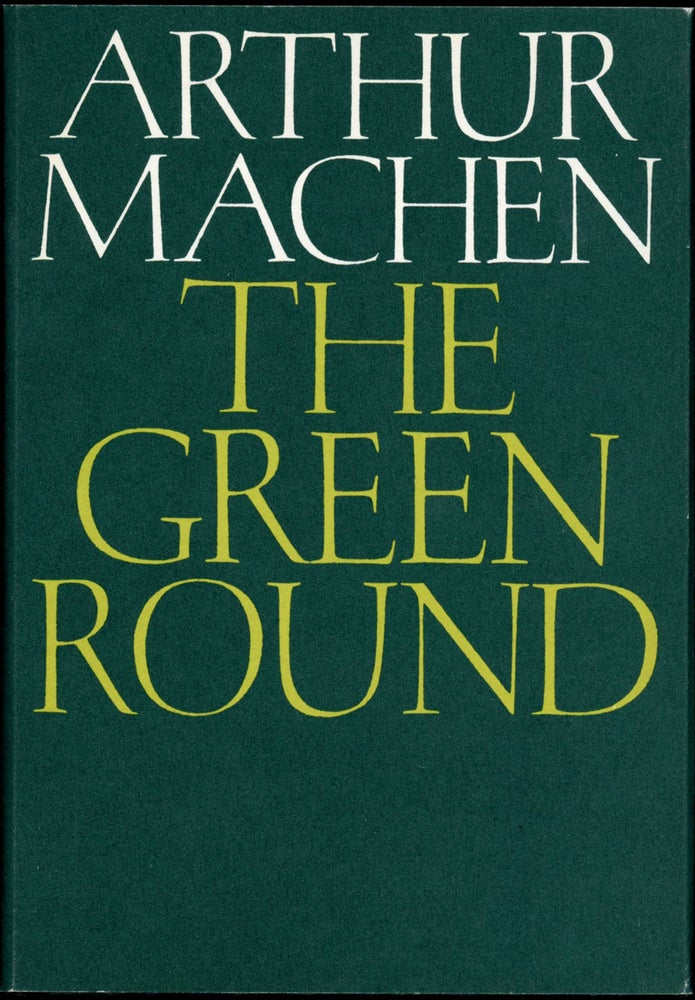 Item #22848 THE GREEN ROUND. Arthur Machen.