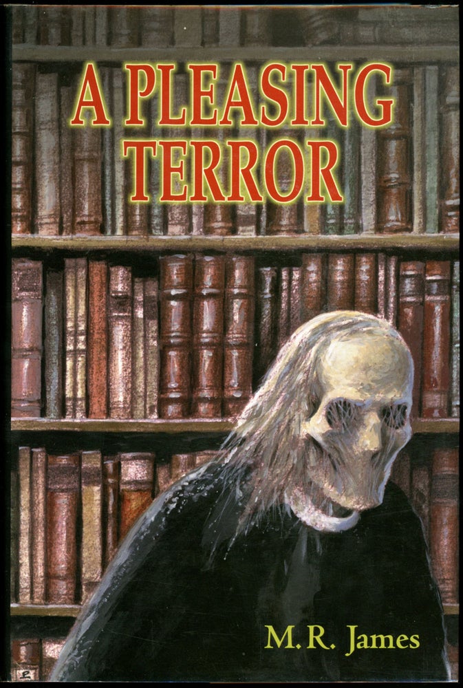Item #22906 A PLEASING TERROR: THE COMPLETE SUPERNATURAL WRITINGS OF M. R. JAMES. Introduction by Steve Duffy. James.
