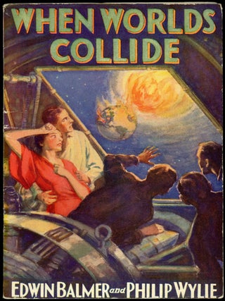 Item #22914 WHEN WORLDS COLLIDE. Edwin Balmer, Philip Wylie